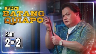 FPJ's Batang Quiapo | Episode 315 (2/2) | May 1, 2024