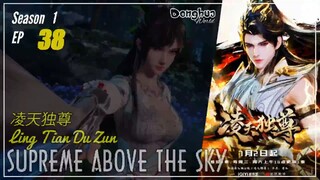 Supreme Above The Sky Season 1 Eps. 38 凌天独尊 Ling Tian Di Zun | Donghua - 1080P