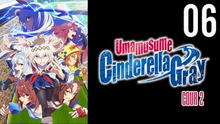 Uma Musume: Cinderella Gray Part 2 Episode 6