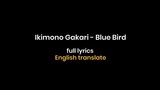 Opening 3 NARUTO SHIPPUDEN [ Blue Bird ]  By Ikimono Gakari | Lyrics Full
