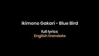 Opening 3 NARUTO SHIPPUDEN [ Blue Bird ]  By Ikimono Gakari | Lyrics Full