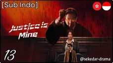 [Sub Indo] Justice is Mine – Eps. 13 (2025)