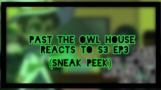 Past The Owl House Reacts || Sneak Peek || Read Pinned Comment