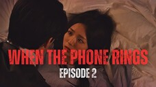 WHEN THE PHONE RINGS EPISODE 2 | GENGSI DAN CEMBURU DALAM PERNIKAHAN RAHASIA