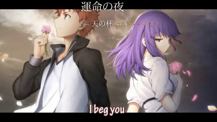 【Music】I Beg You (Aimer) - Fate/stay night: HF II. Lost Butterfly