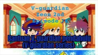 V-guardian Zeon 2nd Episode 36 bantuan V-guardian pendahulu