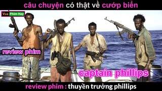 Câu Chuyện có thật về Cướp Biển - review phim Thuyền Trưởng Phillips