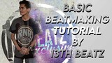 BASIC BEATMAKING TUTORIAL BY 13TH BEATZ Exclusive (Tagalog)
