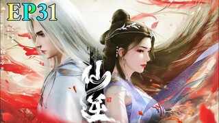 EP31 🌟💝🌟 ， ENG SUB：B【仙逆，第31集】  ；【仙逆， Renegade Immortal S2 ： HD - 1080 p】