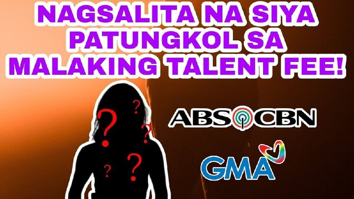 NAKILALANG ABS-CBN STAR NAGSALITA NA PATUNGKOL SA MALAKING TALENT FEE SA NILIPATANG TV NETWORK!