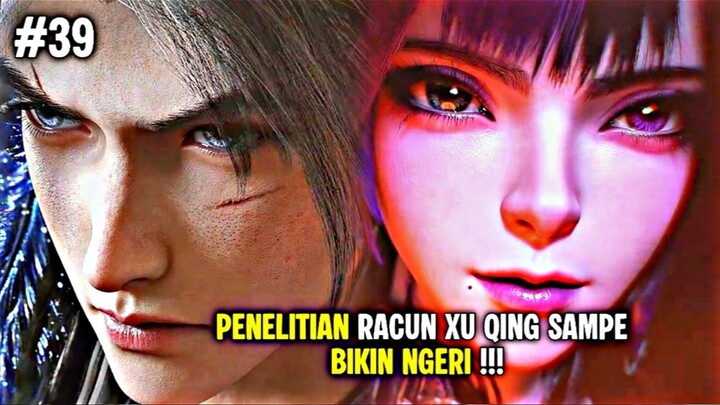 Penelitian Racun Xu Qing ‼️ | Spoiler Beyond Time's Gaze episode 39❗