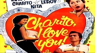Charito I Love You 1956 Charito Solis FULL MOVIE