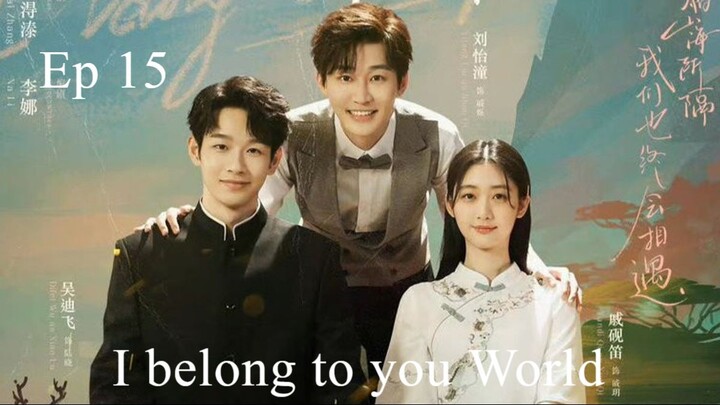 I belong to your World S01 Ep15 in Hindi/ Urdu Dubbed