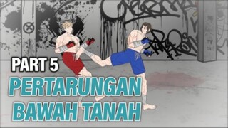 PERTARUNGAN BAWAH TANAH PART 5 - Animasi Drama Series