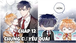 [ Truyện tranh đam mỹ ] Chung Cư Yêu Quái - Chap 12 ( bản đầy đủ 12.1 + 12.2)