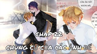 [ Đam mỹ ] Chung Cư Của Các Ảnh Đế - Chap 22