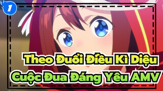 Chỉ Cần Bạn Theo Đuổi Điều Kỳ Diệu, Bạn Sẽ Làm Được! | Pretty Derby AMV_1