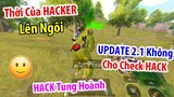 HACKER Lên Ngôi. Siêu Update 2.1 Sẽ Không Cho Người Chơi Check HACK | PUBG Mobile