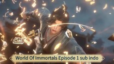 World Of Immortals Episode 1 sub indo