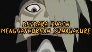 Deidara Ingin Menghancurkan Sunagakure