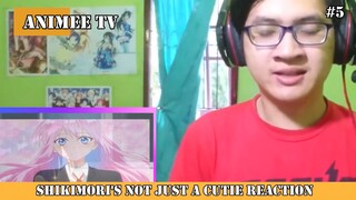 Shikimori's not just a cutie Reaction #5