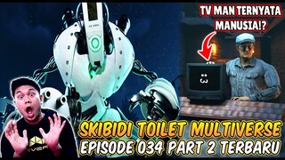 EPISODE BARU 034 PART 2 SKIBIDI TOILET MULTIVERSE! INI PENYEBAB PERANG SKIBIDI TOILET & ALIANSI!