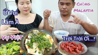 Cà Khịa Vợ Thấy Vợ Hoảng Hốt Chồng Mã Lai Cười Hả Hê, Cơm Chiều Làm Cá Hấp Xì Dầu Món Ăn Trung Hoa