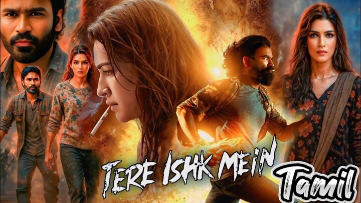 Tere Ishk Mein | Tamil Dubbed | Tami Full Movie
