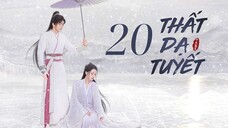 Tập 20| Thất Dạ Tuyết - Snowy Night: Timeless Love (Lý Thấm, Tăng Thuấn Hy,...).