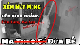 Xém Mất Mạng Vì Sợ Dây Của Ma Quỷ Muốn Thất Cổ Lấy Mạng Đứa Bé Ghost | NTN Sanma | Nhân Vlogs TV