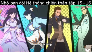 Review hoạt hình:Phần cuối Thanh niên có hệ thống, hack luôn cả tu luyện | Nhờ bạn đó! hệ thống thần