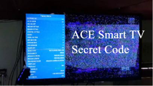 ACE Smart TV Secret Code