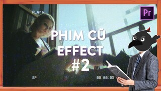 Hiệu ứng Phim Cũ Tập 2 trên Adobe Premiere | QuạHD