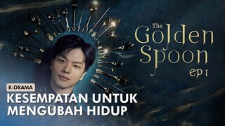 ALUR CERITA THE GOLDEN SPOON EPISODE 1 | 2022 | K-DRAMA