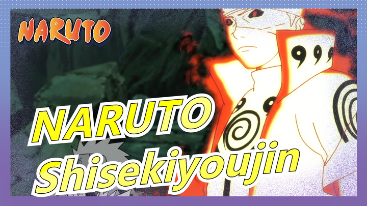 NARUTO|Cảnh của Shisekiyoujin