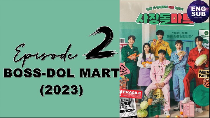🇰🇷 KR DRAMA | Boss-Dol Mart (2023) Episode 2 Full ENG SUB (1080p)