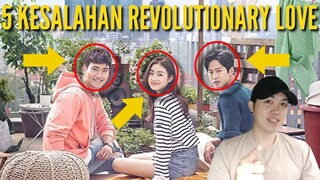 5 KESALAHAN REVOLUTIONARY LOVE episode 1