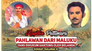 Kapitan Pattimura, Pahlawan asal Maluku yang dihukum gantung Belanda - Biografi Pahlawan #2