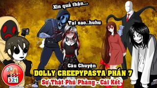 Câu Chuyện Dolly Creepypasta Phần 7: Cái Kết Cho Trà Xanh Dolly Và Sự Thật Phũ Phàng