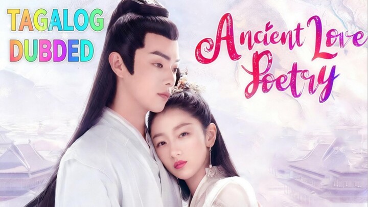 6. TITLE: Ancient Love Poetry [2021]/Chinese Series Genre: Romance Fantasy Tagalog Dubbed HD