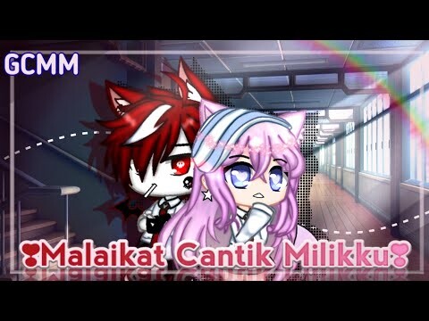 •`Malaikat cantik milikku`•GCMM Indonesia🇮🇩{by Violet_cat}Original?