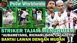 GILA! POTW STRIKER TAJAM! AUBAMEYANG, RICHARLISON, LACAZETTE! AUTO BANTAI LAWAN DENGAN MUDAH! MANTAP