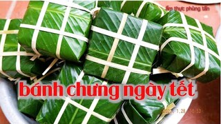 GÓI BÁNH CHƯNG NGÀY TẾT | ẨM THỰC PHÙNG TẤN