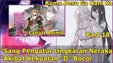 PERPISAHAN SHIRAORI DENGAN _D_ _ KUMO DESU GA NANI KA (Lanjut Anime) Part 18