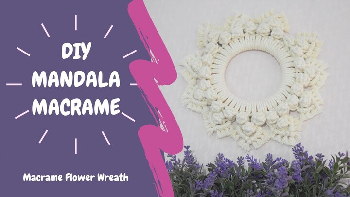 DIY MANDALA MACRAME || Macrame Flower Wreath