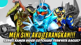 ADAKAH SERIES KAMEN RIDER GOTCHARD BAGUS? MARI KITA BAHAS!