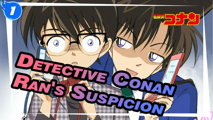 [Detective Conan] All Scenes of Ran Suspecting That Conan Is Shinichi_1