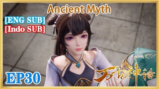 【ENG SUB】Ancient Myth EP30 1080P