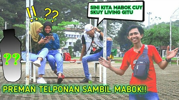 PREMAN TELPONAN SAMBIL MABUK DISAMPING ORANG Ft. Lewane Tv!