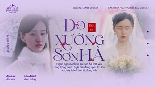 VI/EN ：Do Xướng Sơn Hà – Kiều Dữ｜犹唱山河//乔屿｜《Love In Flames Of War》Cảnh Đẹp Ngày Vui Biết Bao Giờ OST
